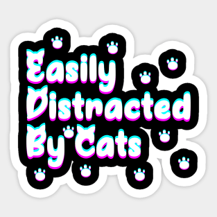 Easily Distracted by cats Sticker